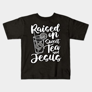 Raised on Sweet Tea and Jesus Kids T-Shirt